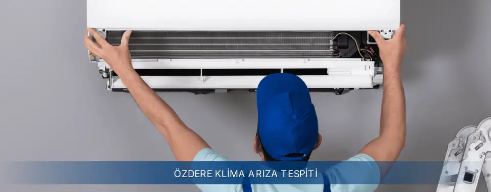 Özdere İlçemi Electrolux Klima Arıza Tespiti